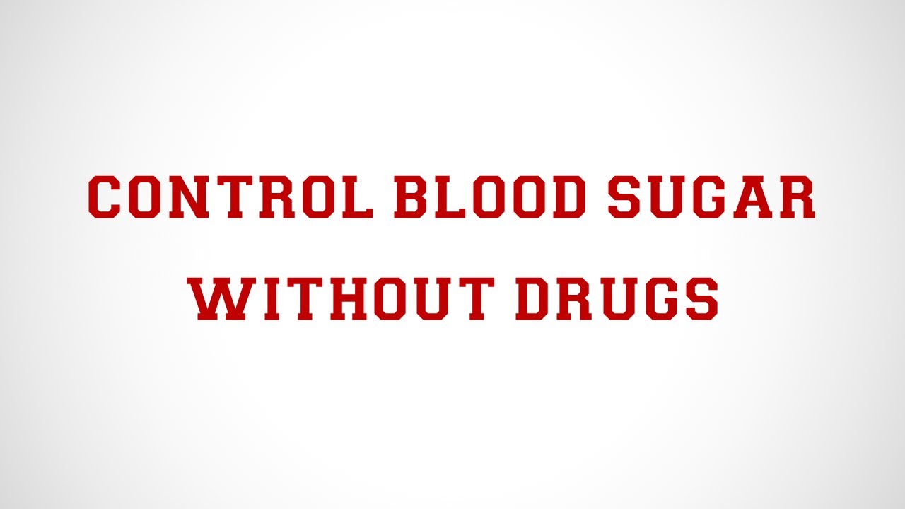 Reduce Blood Sugar without medication